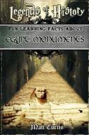 Legends of History: Fun Learning Facts about Egypt Monuments: Illustrated Fun Learning for Kids di Matt Curtis edito da Createspace