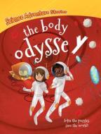 The Body Odyssey di Alex Woolf edito da GARETH STEVENS INC