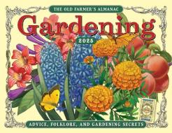 The 2025 Old Farmer's Almanac Gardening Calendar di Old Farmer'S Almanac edito da Old Farmer's Almanac