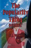 Popularity Thing di C J Walker edito da America Star Books
