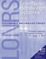 Lonrs: Low Noise Receiving Systems Measurement And Analysis Toolkit di Charles T. Stelzried, Macgregor S. Reid, Arthur J. Freiley edito da Artech House Publishers