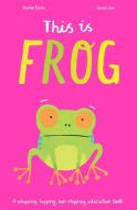 This Is Frog di Harriet Evans edito da Kane/Miller Book Publishers