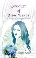 Bouquet Of Brain Waves di Sumathi Kulkarni edito da Strategic Book Publishing