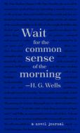 A Novel Journal: H. G. Wells (Compact) di H. G. Wells edito da CANTERBURY CLASSICS