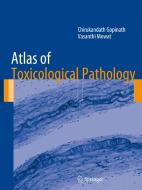 Atlas of Toxicological Pathology di Chirukandath Gopinath, Vasanthi Mowat edito da Springer-Verlag GmbH