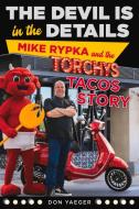 Opportunities: The Devil's in the Details: The Torchy's Tacos Story di Don Yaeger edito da ENVISION BOOKS