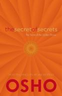 The Secret Of Secrets di Osho edito da Watkins Media
