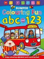 My First Bumper Colouring Fun 123 & ABC di Anna Award edito da Award Publications
