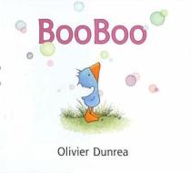 Booboo di Olivier Dunrea edito da Walker Books Ltd