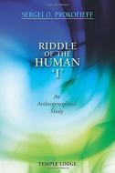 Riddle of the Human 'I' di Sergei O. Prokofieff edito da Temple Lodge Publishing