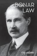 Bonar Law di R. J. Q. Adams edito da Thistle Publishing