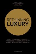 Rethinking Luxury di Fabian Sommerrock, Martin C. Wittig, Philip Beil, Markus Albers edito da LID Publishing