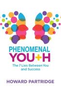 Phenomenal Youth di Howard Partridge edito da Performance Publishing Group