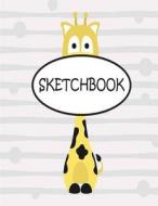 Sketchbook: Cute Giraffe: 110 Pages of 8.5 X 11 Blank Paper for Drawing, Sketchbook for Adult, Sketchbook for Teen di Ethan Rhys edito da Createspace Independent Publishing Platform