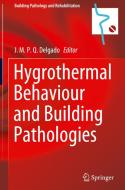 Hygrothermal Behaviour and Building Pathologies edito da Springer International Publishing