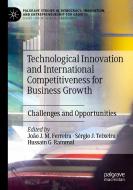 Technological Innovation And International Competitiveness For Business Growth edito da Springer Nature Switzerland AG