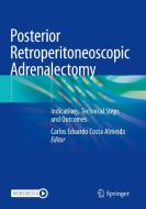 Posterior Retroperitoneoscopic Adrenalectomy edito da Springer International Publishing