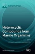 Heterocyclic Compounds from Marine Organisms edito da MDPI AG