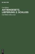 Aktiengesetz, Lieferung 2: Schluß di Carl Ritter edito da De Gruyter