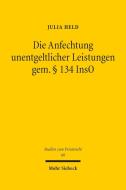 Die Anfechtung unentgeltlicher Leistungen gem. § 134 InsO di Julia Held edito da Mohr Siebeck GmbH & Co. K