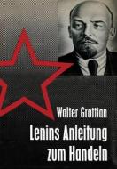 Lenins Anleitung zum Handeln di Walter Grottian edito da VS Verlag für Sozialwissenschaften