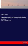 The Strange Voyage and Adventures of Domingo Gonsales di Francis Godwin edito da hansebooks