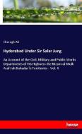 Hyderabad Under Sir Salar Jung di Cheragh Ali edito da hansebooks