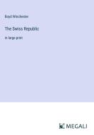 The Swiss Republic di Boyd Winchester edito da Megali Verlag