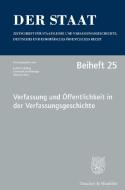 Verfassung und Öffentlichkeit in der Verfassungsgeschichte. edito da Duncker & Humblot GmbH