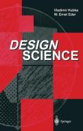 Design Science di W. Ernst Eder, Vladimir Hubka edito da Springer London