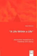A Life Within a Life di Jolene Malavasic edito da VDM Verlag