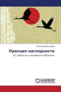 Printsip Naglyadnosti di Mikhaylov Aleksandr edito da Lap Lambert Academic Publishing