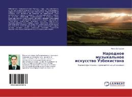 Narodnoe muzykal'noe iskusstvo Uzbekistana di Fanis Batyrshin edito da LAP Lambert Academic Publishing