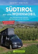 Südtirol mit dem Wohnmobil di Udo Bernhart, Herbert Taschler edito da Bruckmann Verlag GmbH