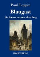 Blaugast di Paul Leppin edito da Hofenberg