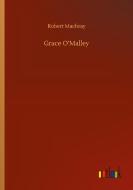Grace O'Malley di Robert Machray edito da Outlook Verlag