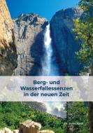 Berg- und Wasserfallessenzen in der neuen Zeit di Doris Hauk edito da Books on Demand