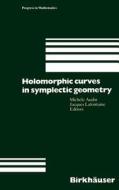 Holomorphic Curves in Symplectic Geometry edito da Birkhäuser Basel