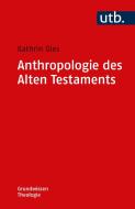 Anthropologie des Alten Testaments di Kathrin Gies edito da UTB GmbH