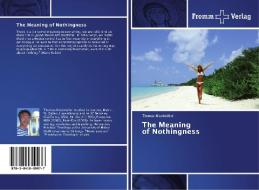 The Meaning of Nothingness di Thomas Nisslmüller edito da Fromm Verlag