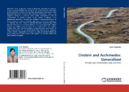Einstein and Archimedes: Generalized di Ajay Sharma edito da LAP Lambert Acad. Publ.