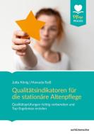Qualitätsindikatoren und -aspekte für die Altenpflege di Jutta König, Manuela Raiß edito da Schlütersche Verlag