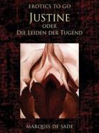 Justine Oder Die Leiden Der Tugend di Marquis de Sade edito da Otbebookpublishing
