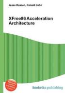 Xfree86 Acceleration Architecture edito da Book On Demand Ltd.