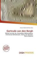 Gertrude Van Den Bergh edito da Dign Press