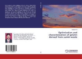 Optimization and characterization of gelatin derived from surimi waste di Jayappa Koli edito da LAP Lambert Academic Publishing