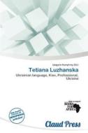 Tetiana Luzhanska edito da Claud Press