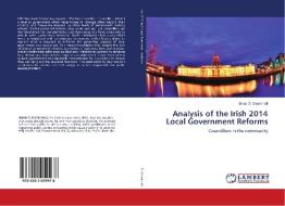 Analysis of the Irish 2014 Local Government Reforms di Brian ¿ Domhnaill edito da LAP Lambert Academic Publishing