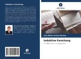Induktive Forschung di José Mario Ochoa-Pachas edito da Verlag Unser Wissen