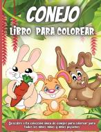 Conejo Libro Para Colorear: Hermoso libro para colorear de conejitos para niños de 3-6-8 años. di Emma Silva edito da SHOGAKUKAN